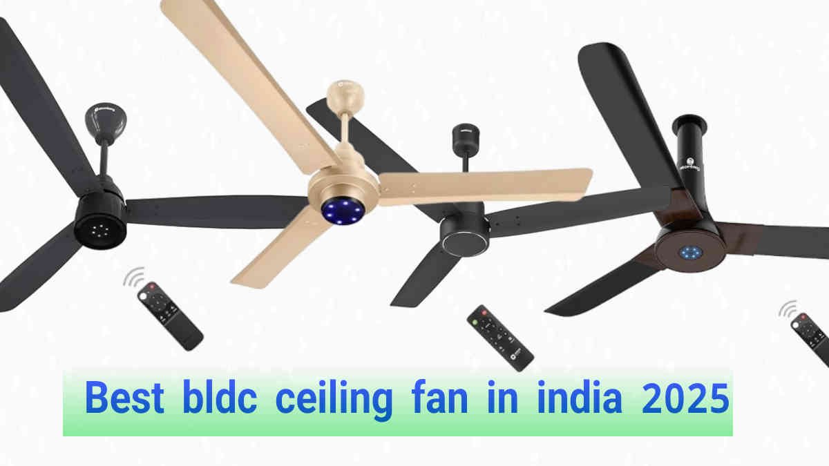Top 5 best bldc ceiling fan in india 2025